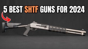 5 Best SHTF Guns For 2024: The Only Guns You Need To Survive